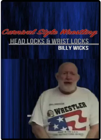 BILLY WICKS - HEAD LOCKS & WRIST LOCKS