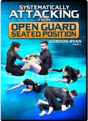 GORDON RYAN - SYSTEMATICALLY ATTACKING FROM OPEN GUARD SEATED POSITION #01