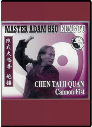 ADAM HSU - CHEN TAIJI QUAN - CANNON FIST FORM