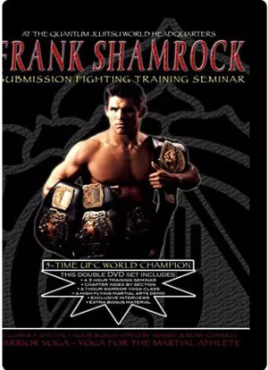 FRANK SHAMROCK - SUBMISSION FIGHTING TRAINING SEMINAR