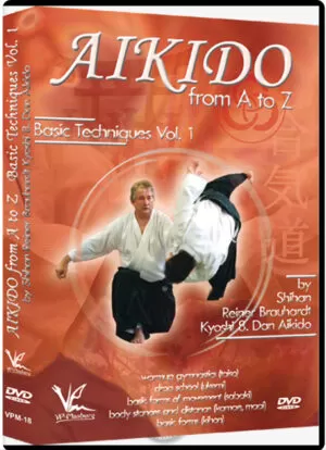 REINER BRAUHARDT - AIKIDO FROM A TO Z: BASIC TECHNIQUES VOL.01