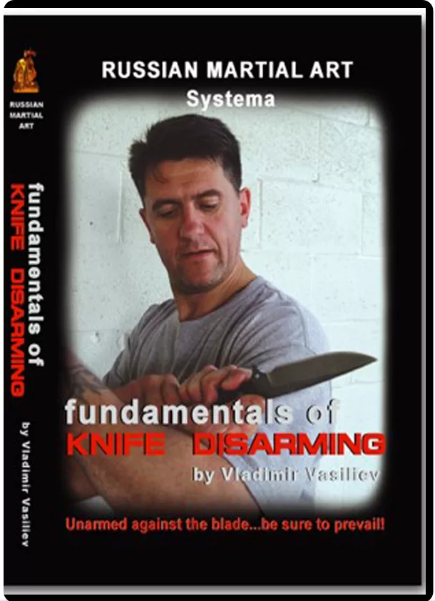 VLADIMIR VASILIEV - SYSTEMA: FUNDAMENTALS OF KNIFE DISARMING DVD
