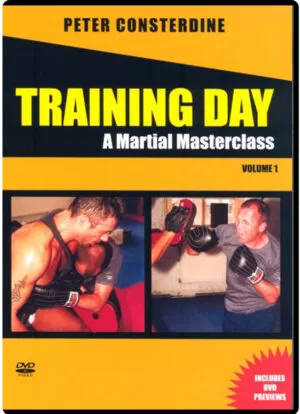 PETER CONSTERDINE – TRAINING DAY - A MARTIAL MASTERCLASS - VOL.01
