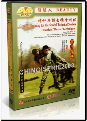 LIU YI - COMBAT TRAINING FOR SPECIAL TECHNICAL SOLDIERS - PRACTICAL THROW TECHNIQUES