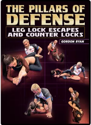 GORDON RYAN - THE PILLARS OF DEFENSE - LEG LOCK ESCAPES AND COUNTER LOCKS
