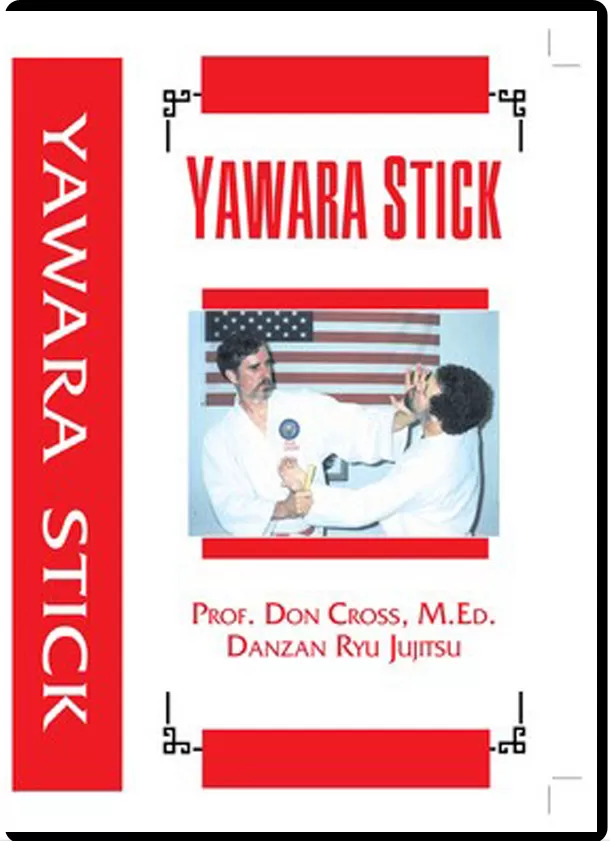 PROF. DON CROSS - DANZAN RYU JUJITSU - YAWARA STICK