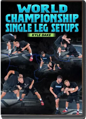 KYLE DAKE - WORLD CHAMPIONSHIP SINGLE LEG SETUPS