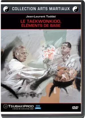 JEAN-LAURENT TADDEI - TAEWONKIDO - ELEMENTS DE BASE