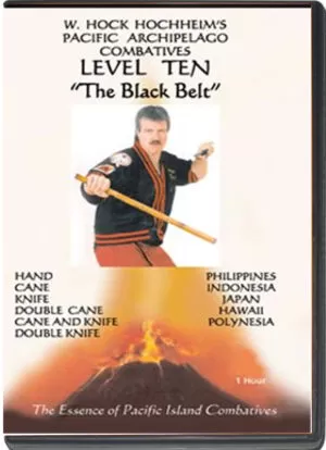 W. HOCK HOCHHEIM - FMA - THE ESSENTIAL FILIPINO MARTIAL ARTS - LEVEL 10 - BLACK BELT