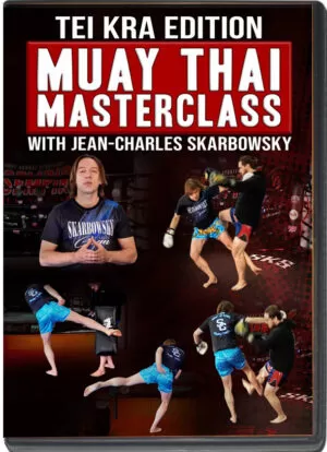 JEAN CHARLES SKARBOWSKY – TEI KRA EDITION MUAY THAI MASTERCLASS