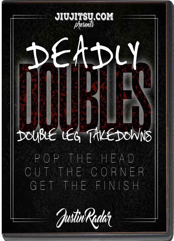 JUSTIN RADER - DOUBLE LEG TAKEDOWN
