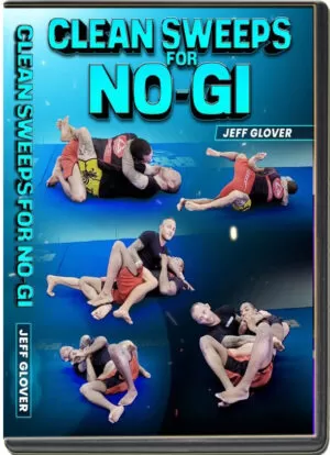 JEFF GLOVER - CLEAN SWEEPS FOR NO-GI
