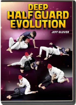 JEFF GLOVER - DEEP HALF GUARD EVOLUTION