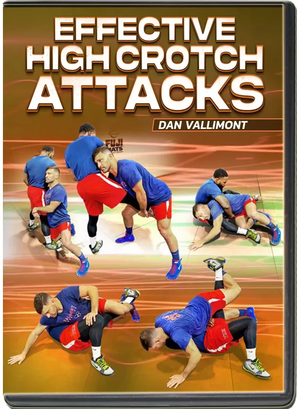 DAN VALLIMONT - EFFECTIVE HIGH CROTCH ATTACKS