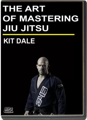 KIT DALE - THE ART OF MASTERING JIU JITSU