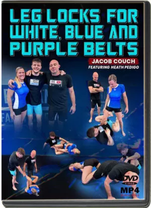 HEATH PEDIGO & JACOB COUCH - LEGLOCKS FOR WHITE, BLUE AND PURPLE BELTS