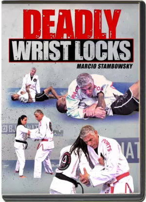 MARCIO STAMBOWSKY - DEADLY WRIST LOCKS