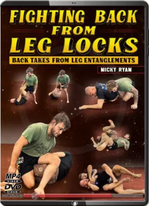 NICKY RYAN - FIGHTING BACK FROM LEG LOCKS