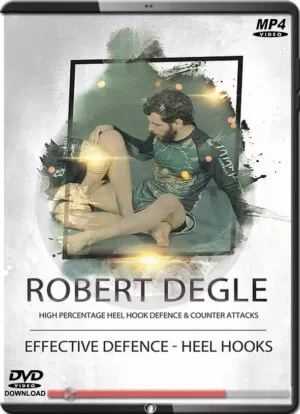ROBERT DEGLE - EFFECTIVE DEFENCE - HEEL HOOKS