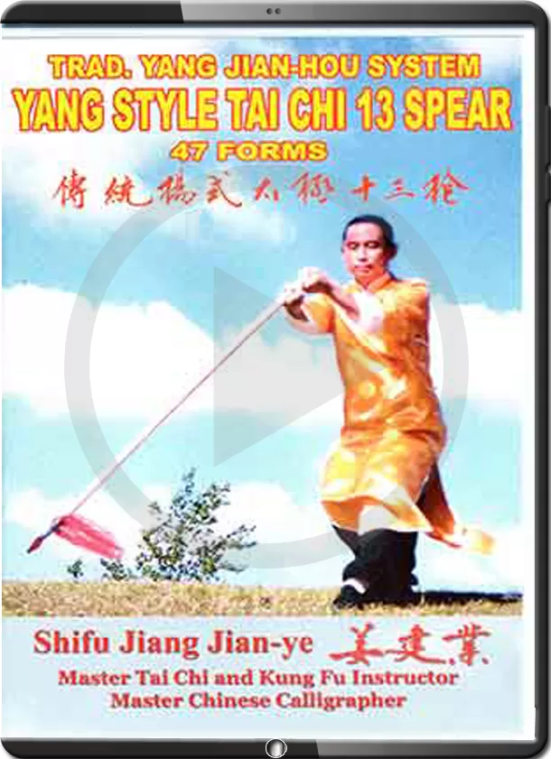 JIANG JIAN YE - YANG STYLE TAI CHI 13 SPEAR 47 FORMS