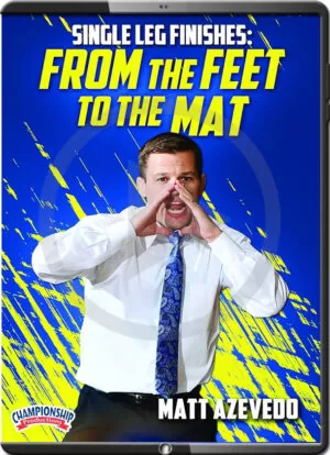 MATT AZEVEDO - SINGLE LEG FINISHES - FROM THE FEET TO THE MAT