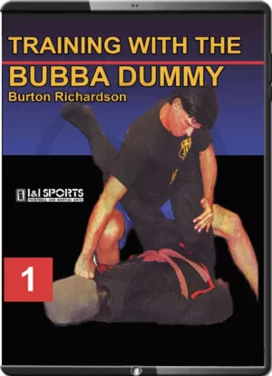 BURTON RICHARDSON - MMA BRAZILIAN JIU JITSU BUBBA DUMMY TRAINING VOL.01