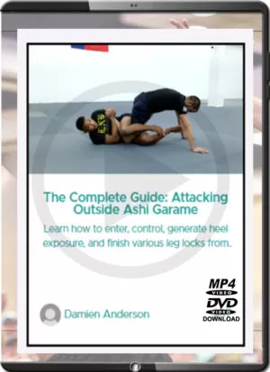 DAMIEN ANDERSON - THE COMPLETE GUIDE ATTACKING OUTSIDE ASHI GARAME