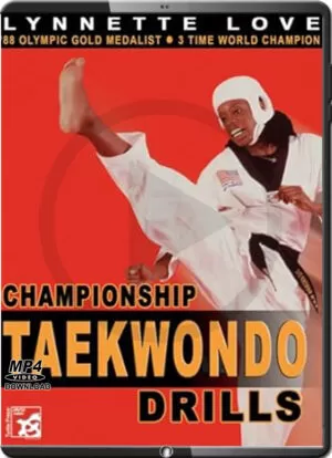 LYNETTE LOVE - CHAMPIONSHIP TAE KWON DO DRILLS