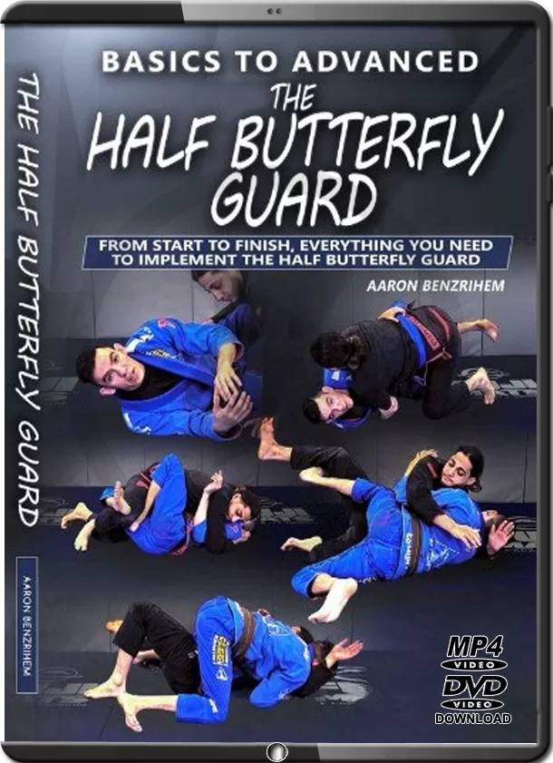 AARON BENZRIHEM - BASIC TO ADVANCED - THE HALF BUTTERFLY GUARD