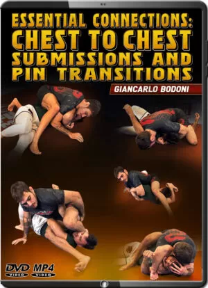 GIANCARLO BODONI - ESSENTIAL CONNECTIONS - CHEST TO CHEST SUBMISSIONS AND PIN TRANSITIONS