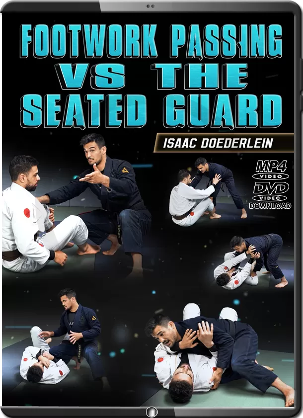 ISAAC DOEDERLEIN - FOOTWORK PASSING VS THE SEATED GUARD