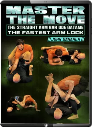 JOHN DANAHER - MASTER THE MOVE - THE STRAIGT ARM BAR UDE GATAME - THE FASTEST ARM LOCK