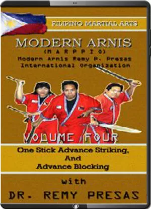 REMY PRESAS - MODERN ARNIS - ONE STICK ADVANCED STRIKING, AND ADVANCE BLOCKING - VOL.04